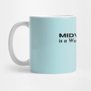 L&D Nurse Appreciation, Midwifery is a Work of Heart Mug